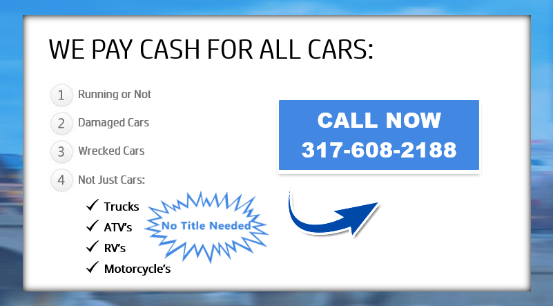 Indianapolis Junk Car Buyers 317-608-2188